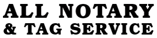 All Notary & Tag Service